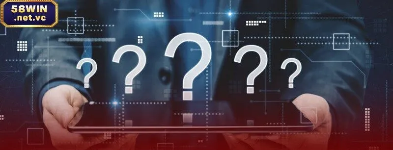 Câu hỏi thường gặp 58win về bảo mật ở nhà cái